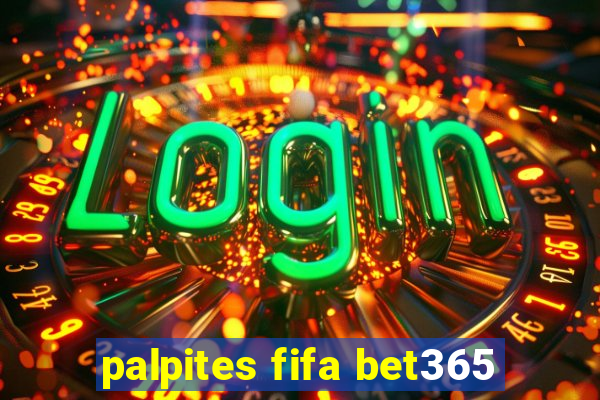 palpites fifa bet365